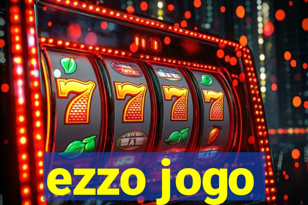 ezzo jogo